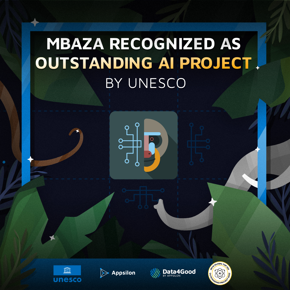 An image announcing that Appsilon's  flagship Data4Good project - Mbaza AI - has been recognized by UNESCO as one of the top 10 global projects contributing to the UN's Sustainable Development Goals!